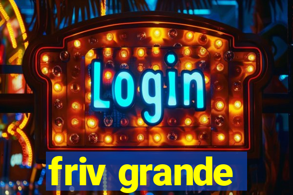 friv grande